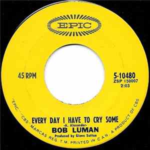 Bob Luman - Every Day I Have To Cry Some flac