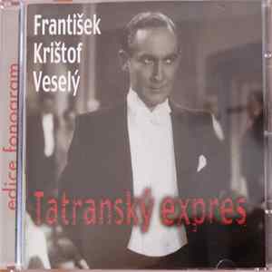 František Krištof Veselý - Tatranský Expres flac
