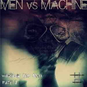 Men Vs Machine - Waiting For Ben Part 1 flac