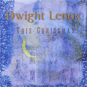 Dwight Lenox - This Christmas flac