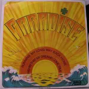 Paradise - Running My Long Way Back Home / Wishin' That My Dreams Come True flac