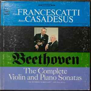 Ludwig van Beethoven, Zino Francescatti, Robert Casadesus - The Complete Violin And Piano Sonatas flac