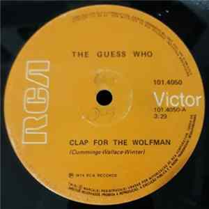 The Guess Who - Clap For The Wolfman / Road Food flac