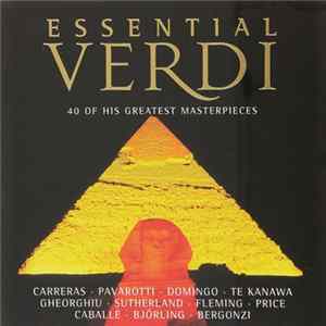 Various - Essential Verdi - 40 Of His Greatest Masterpieces flac