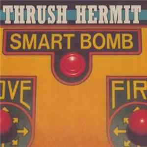 Thrush Hermit - Smart Bomb flac