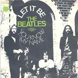 The Beatles - Let It Be / You Know My Name flac