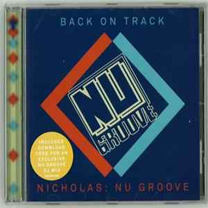 Various - Back On Track - Nicholas: Nu Groove flac