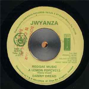 Danny Dread - Reggae Music A Lemon Popcycle flac