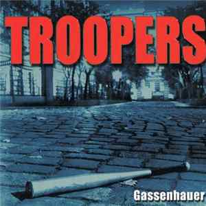 Troopers - Gassenhauer flac
