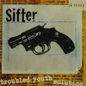Sifter - Troubled Youth Solution flac