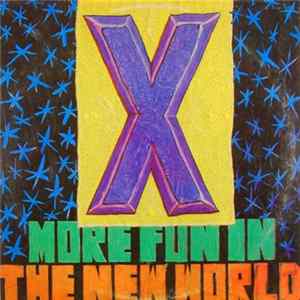 X - More Fun In The New World flac
