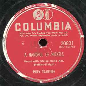 Riley Crabtree - A Handful Of Nickels / You're Breaking My Heart Dear flac