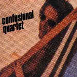 Confusional Quartet - Confusional Quartet flac