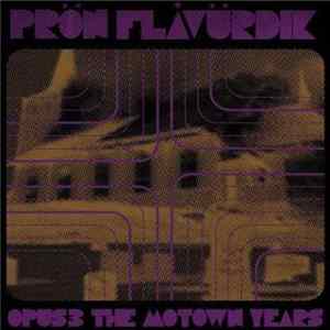 Prön Flåvürdik - Opus 3 : The Motown Years flac