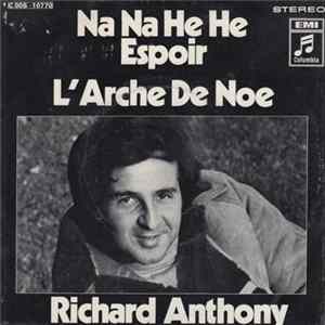 Richard Anthony - Na Na He He Espoir / L' Arche De Noe flac