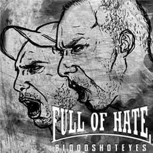 Blood Shot Eyes - Full Of Hate flac