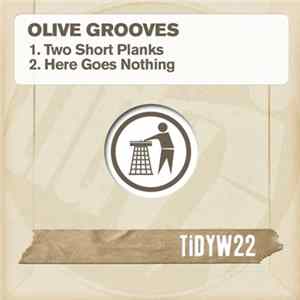 Olive Grooves - Two Short Planks / Here Goes Nothing flac