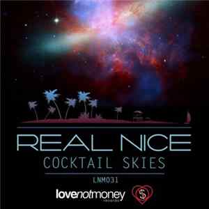 Real Nice - Cocktail Skies flac