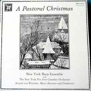 New York Harp Ensemble, The New York Pro Arte Chamber Orchestra, Aristid von Würtzler - A Pastoral Christmas flac