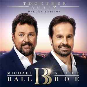 Michael Ball & Alfie Boe - Together Again flac