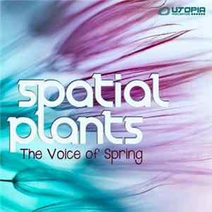 Spatial Plants - The Voice Of Spring flac