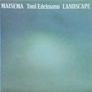 Toni Edelmann - Maisema - Landscape flac