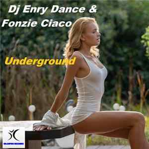 DJ Enry Dance & Fonzie Ciaco - Underground flac
