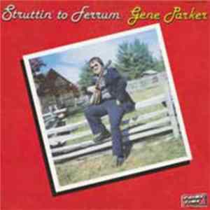 Gene Parker - Struttin' To Ferrum flac