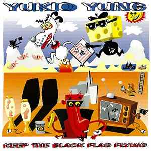 Yukio Yung - Keep The Black Flag Flying flac