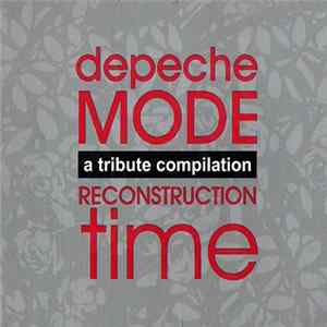 Various - Depeche Mode - Reconstruction Time: A Tribute Compilation flac