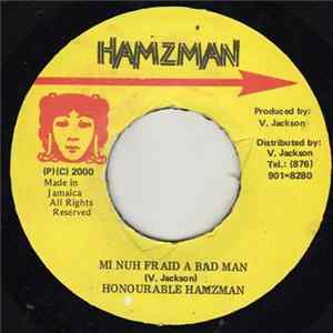 Honourable Hamzman - Mi Nuh Fraid A Bad Man flac
