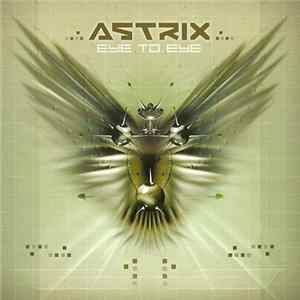Astrix - Eye To Eye flac