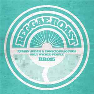 Ramon Judah & Conscious Sound - Only Wicked People flac