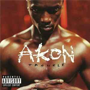 Akon - Trouble flac