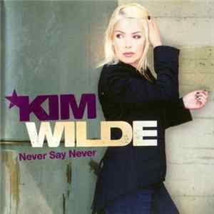Kim Wilde - Never Say Never flac