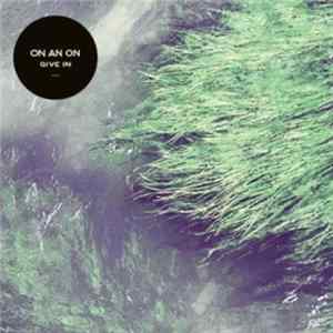 On An On - Give In flac