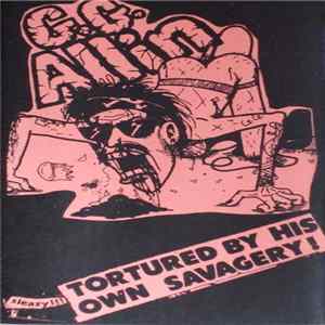 G.G.Allin - Tortured By His Own Savagery flac