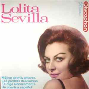 Lolita Sevilla - Un Abanico Español / Te Digo Sinceramente / Méjico De Mis Amores / Las Piedras Del Camino flac