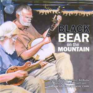 Bill Burke And Fred Coon - Black Bear On The Mountain flac
