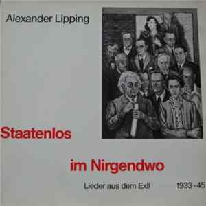 Alexander Lipping - Staatenlos Im Nirgendwo (Lieder Aus Dem Exil 1933-45) flac