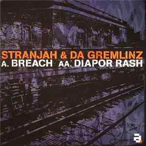 Stranjah & Da Gremlinz - Breach / Diapor Rash flac