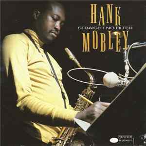 Hank Mobley - Straight No Filter flac