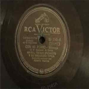 Aníbal Troilo Y Su Orquesta Típica - Con Mi Perro / Buenos Aires flac