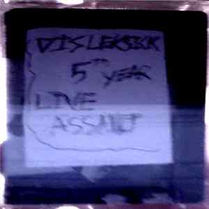 Disleksick - 5th Year Live Assault flac
