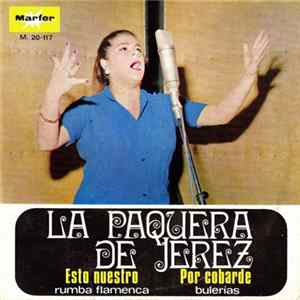 La Paquera De Jerez - Esto Nuestro flac