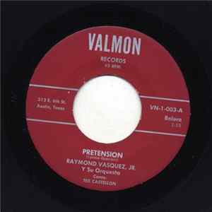 Raymon Vasquez, Jr. Y Su Orquesta - Pretension / No Somos Iguales flac