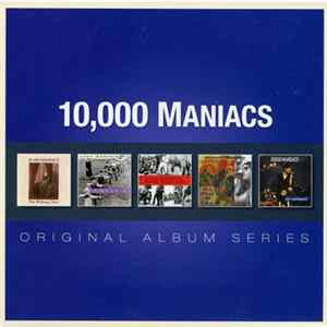 10,000 Maniacs - Original Album Series flac