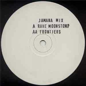 Jamana Mix - Rave Moonstomp / Frontiers flac