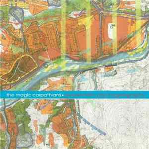 The Magic Carpathians - Acousmatic Psychogeography flac