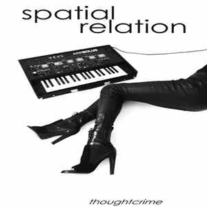 Spatial Relation - Thoughtcrime flac